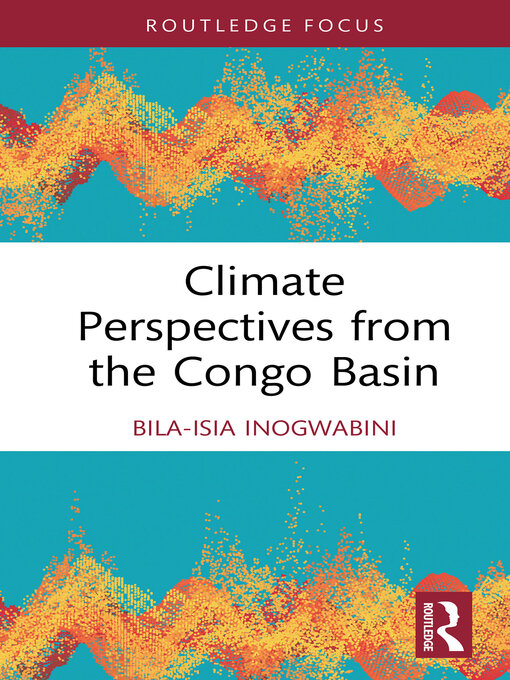 Title details for Climate Perspectives from the Congo Basin by Bila-Isia Inogwabini - Wait list